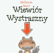 Wiewiór wystraszny. Autor: Melanie Watt. Dadada.pl Okładka książki Wiewiór wystraszny