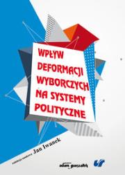 Opakowanie Wpływ deformacji wyborczych na systemy polityczne