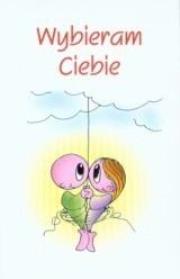 Okładka książki Wybieram Ciebie