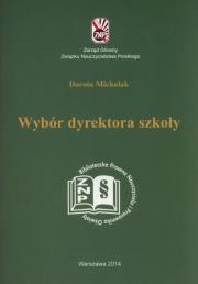 Wybór dyrektora szkoły. Autor: Michalak Dorota. Dadada.pl Okładka książki Wybór dyrektora szkoły