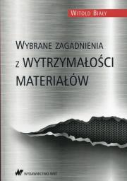 Okładka książki Wybrane zagadnienia z wytrzymałości materiałów