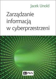 Okładka książki Zarządzanie informacją w cyberprzestrzeni