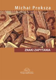 Znaki zapytania. Autor: Proksza Michał. Dadada.pl Okładka książki Znaki zapytania