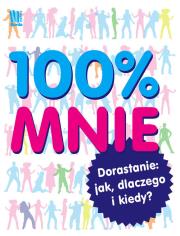 Okładka książki 100% mnie. Dorastanie: jak, dlaczego i kiedy?