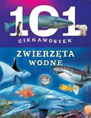 101 ciekawostek. Zwierzęta wodne. Autor: Niko Dominiguez. Dadada.pl Okładka książki 101 ciekawostek. Zwierzęta wodne