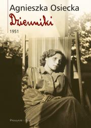 Agnieszka Osiecka Dzienniki 1951 t.2. Autor: Agnieszka Osiecka. Dadada.pl Okładka książki Agnieszka Osiecka Dzienniki 1951 t.2