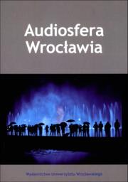 Okładka książki Audiosfera Wrocławia