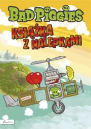 Bad Piggies. Książka z nalepkami. Autor: Opracowanie zbiorowe. Dadada.pl Okładka książki Bad Piggies. Książka z nalepkami