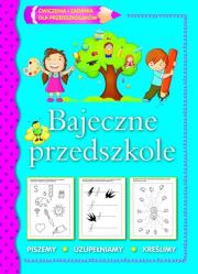Bajeczne przedszkole. Autor:   Praca zbiorowa. Dadada.pl Okładka książki Bajeczne przedszkole