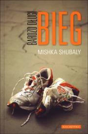 Bardzo długi bieg. Autor: Mishka Shubaly. Dadada.pl Okładka książki Bardzo długi bieg
