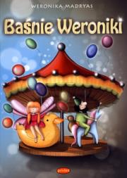Baśnie Weroniki. Autor: Madryas Weronika. Dadada.pl Okładka książki Baśnie Weroniki