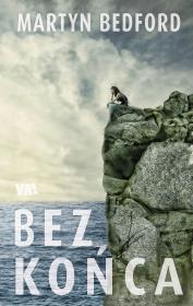 Bez końca. Autor: Martyn Bedford. Dadada.pl Okładka książki Bez końca