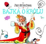 Biblioteczka niedźwiadka. Bajka o Królu. Autor: Jan Brzechwa. Dadada.pl Okładka książki Biblioteczka niedźwiadka. Bajka o Królu