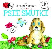 Okładka książki Biblioteczka niedźwiadka. Psie smutki