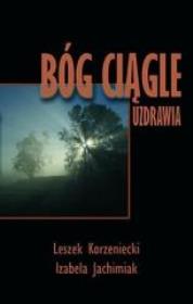 Okładka książki Bóg ciągle uzdrawia