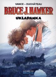 Bruce J. Hawker - Układanka. Autor: Andre Duchateau, William Vance. Dadada.pl Okładka książki Bruce J. Hawker - Układanka