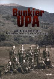 Bunkier UPA. Wspomnienia żołnierzy UPA. Autor: praca zbiorowa. Dadada.pl Okładka książki Bunkier UPA. Wspomnienia żołnierzy UPA
