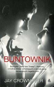 Buntownik. Autor: Crownover Jay. Dadada.pl Okładka książki Buntownik