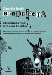 Burdubasta albo skapcaniały osioł.... Autor: Stanisław Tekieli. Dadada.pl Okładka książki Burdubasta albo skapcaniały osioł...