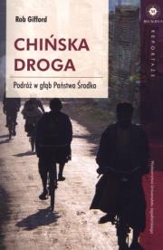 Chińska droga. Podróż w głąb Państwa Środka. Autor: Rob Gifford. Dadada.pl Okładka książki Chińska droga. Podróż w głąb Państwa Środka