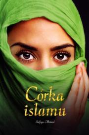 Córka islamu TW. Autor: Ahmed Sufiya. Dadada.pl Okładka książki Córka islamu TW