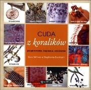 Okładka książki Cuda z koralików. Projektowanie, inspiracje, wykon