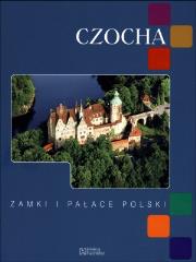 Czocha. Zamki i pałace Polski. Autor: Grębecka Zuzanna, Kudelski Robert J., Krawczyk Maciej. Dadada.pl Okładka książki Czocha. Zamki i pałace Polski