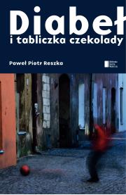 Diabeł i tabliczka czekolady. Autor: Paweł Piotr Reszka. Dadada.pl Okładka książki Diabeł i tabliczka czekolady