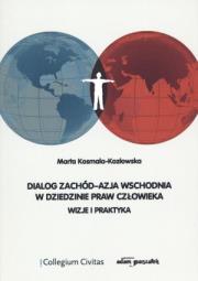 Okładka książki Dialog Zachód-Azja Wschodnia w dziedzinie praw człowieka