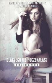 Okładka książki Dlaczego nie poczekałaś?