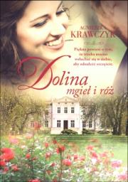 Dolina mgieł i róż. Autor: Krawczyk Agnieszka. Dadada.pl Okładka książki Dolina mgieł i róż