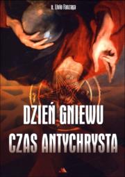 Okładka książki Dzień gniewu. Czas Antychrysta