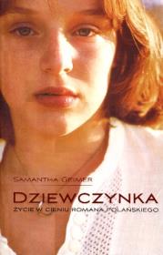 Okładka książki Dziewczynka. Życie w cieniu Romana Polańskiego