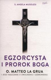 Egzorcysta i prorok Boga. Autor: Angela Musolesi. Dadada.pl Okładka książki Egzorcysta i prorok Boga