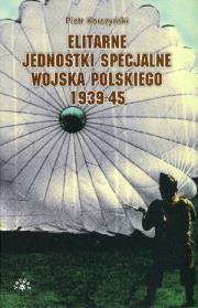 Okładka książki Elitarne jednostki specjalne Wojska Polskiego 1939