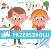 Encyklopedia dla malucha. W przedszkolu. Autor:   Praca zbiorowa. Dadada.pl Okładka książki Encyklopedia dla malucha. W przedszkolu