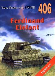 Ferdinand Elefant. Tank Power vol. CXLVII 406. Autor: Janusz Ledwoch. Dadada.pl Okładka książki Ferdinand Elefant. Tank Power vol. CXLVII 406
