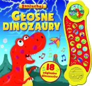 GLOSNE DINOZAURY KSIAZECZKA Z DZWIEKIEM-OLES. Autor: praca zbiorowa. Dadada.pl Okładka książki GLOSNE DINOZAURY KSIAZECZKA Z DZWIEKIEM-OLES