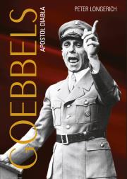 Goebbels. Apostoł diabła. Autor: Peter Longerich. Dadada.pl Okładka książki Goebbels. Apostoł diabła