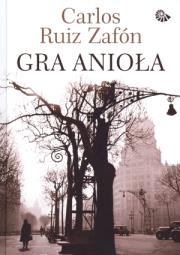 Gra anioła TW. Autor: Carlos Ruiz Zafón. Dadada.pl Okładka książki Gra anioła TW