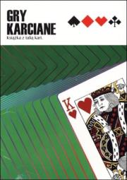 Gry karciane. Książka + talia kart. Autor: Nowak Jacek. Dadada.pl Okładka książki Gry karciane. Książka + talia kart