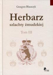 Okładka książki Herbarz szlachty żmudzkiej Tom 3