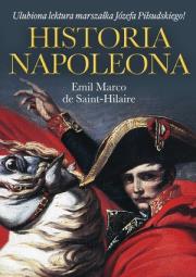 Historia Napoleona. Autor: Saint-Hilaire Emil Marco. Dadada.pl Okładka książki Historia Napoleona