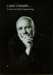Okładka książki I cień i światło O twórczości Adama Zagajewskiego