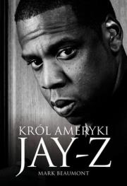 Jay-Z. Król Ameryki. Autor: Mark Beaumont. Dadada.pl Okładka książki Jay-Z. Król Ameryki