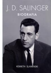 J.D. Salinger. Biografia. Autor: Slawenski Kenneth. Dadada.pl Okładka książki J.D. Salinger. Biografia