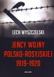 Jeńcy wojny polsko-rosyjskiej 1919-1920. Autor: Wyszczelski Lech. Dadada.pl Okładka książki Jeńcy wojny polsko-rosyjskiej 1919-1920