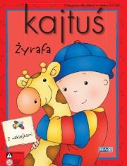 Okładka książki Kajtuś. Żyrafa z naklejkami
