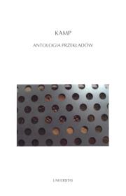 Kamp. Antologia przekładów. Autor: Czapliński Przemysław, Anna Mizerka. Dadada.pl Okładka książki Kamp. Antologia przekładów