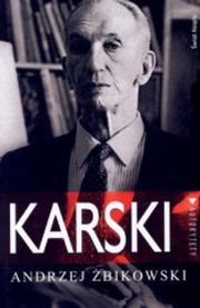 Karski. Autor: Żbikowski Andrzej. Dadada.pl Okładka książki Karski